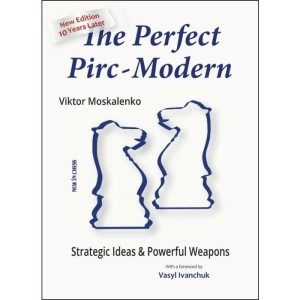The Perfect Pirc-Modern - New Edition 10 Years Later