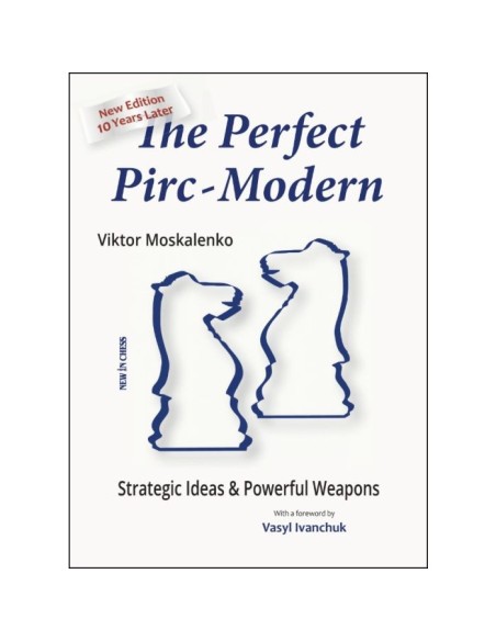 The Perfect Pirc-Modern - New Edition 10 Years Later The Perfect Pirc-Modern - New Edition 10 Years Later