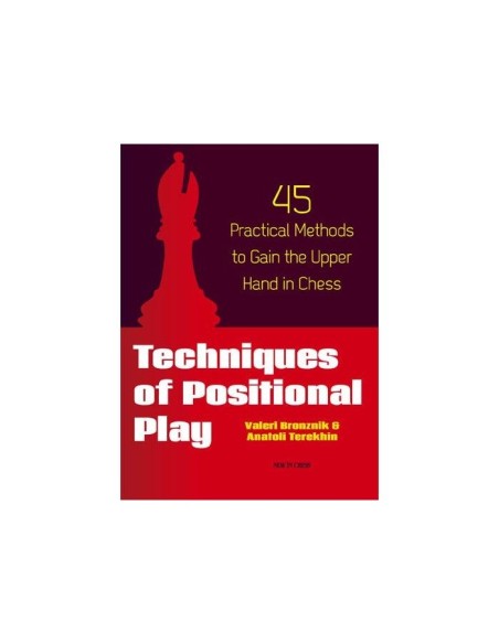 Techniques of Positional Play Techniques of Positional Play