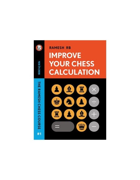 Improve Your Chess Calculation Improve Your Chess Calculation