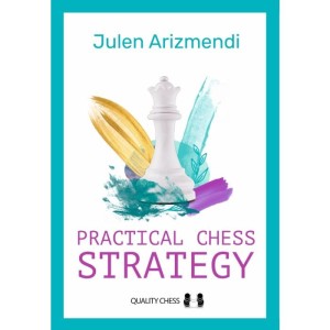 Practical Chess Strategy