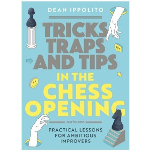 Tricks, Traps, and Tips in the Chess Opening
