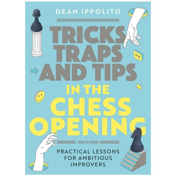Tricks, Traps, and Tips in the Chess Opening