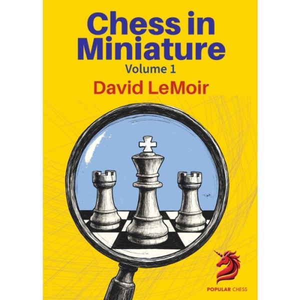 Chess in Miniature - Volume 1