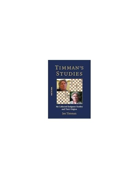 Timman's Studies: My Collected Endgame Studies and Their Origins