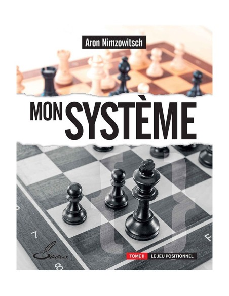 Mon système , tome II "Aron Nimzowitsch"