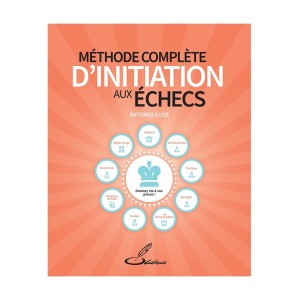 Méthode complète d'initiation aux échecs "Antonio Gude"