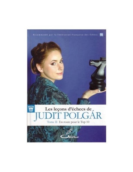 Les leçons d'échecs de Judit Polgár, tome II