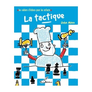 Les cahiers d'échecs pour les enfants : la tactique