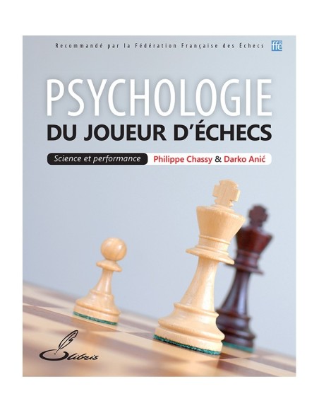 Psychologie du joueur d'échecs. Science et performance