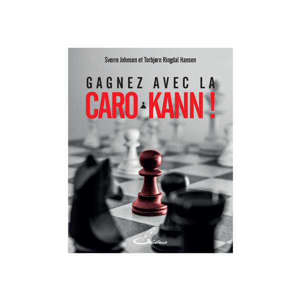 Gagnez avec la Caro-Kann !