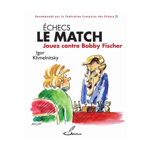 Echecs : le match - Jouez contre Bobby Fischer