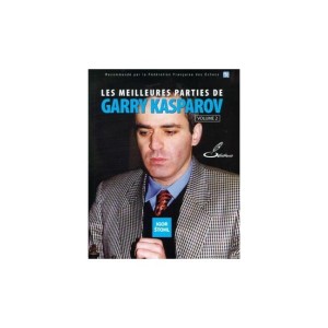 Les meilleures parties d'échecs de Garry Kasparov - Tome 2