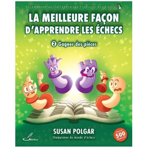 La meilleure façon d'apprendre les échecs, tome 2 : gagner des pièces
