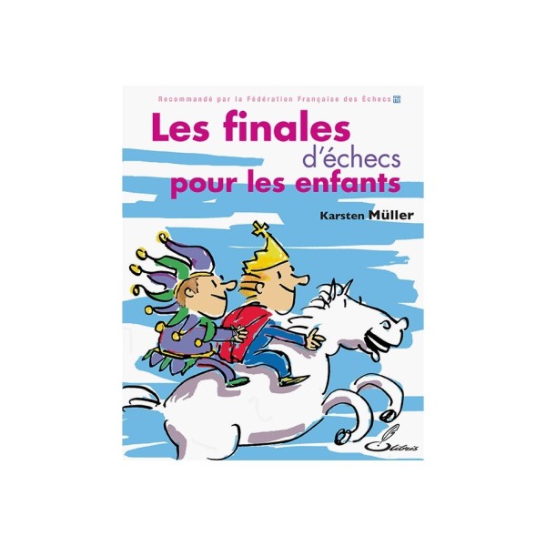 Les finales d'échecs pour les enfants