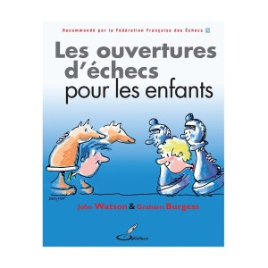 Les ouvertures d'échecs pour les enfants