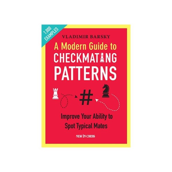 A Modern Guide to Checkmating Patterns