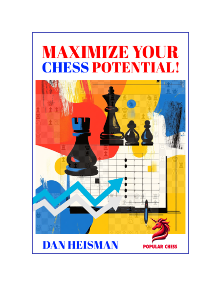 Maximize Your Chess Potential! Maximize Your Chess Potential!