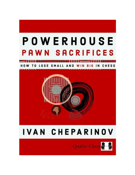 Powerhouse Pawn Sacrifices Powerhouse Pawn Sacrifices
