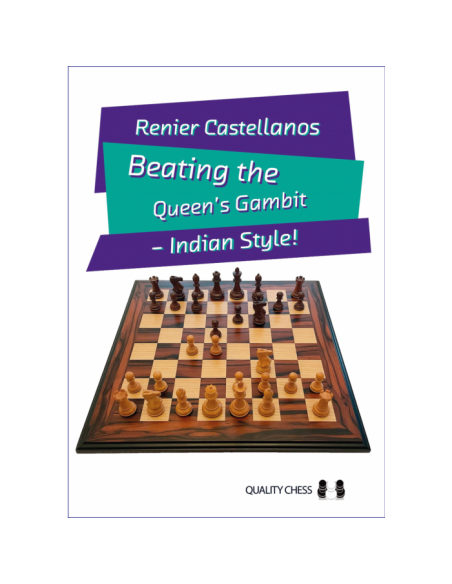 Beating the Queen’s Gambit – Indian Style! Beating the Queen’s Gambit – Indian Style!