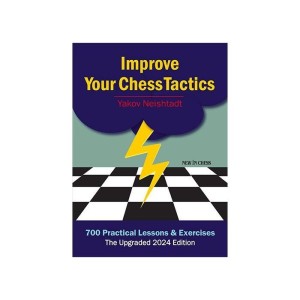 Improve Your Chess Tactics - The Upgraded 2024 edition