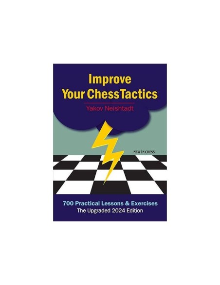 Improve Your Chess Tactics - The Upgraded 2024 edition